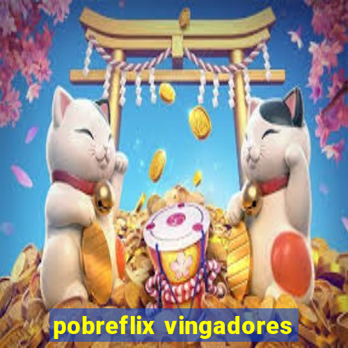 pobreflix vingadores